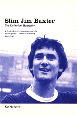 Book cover for Slim Jim Baxter: The Definitive Biography