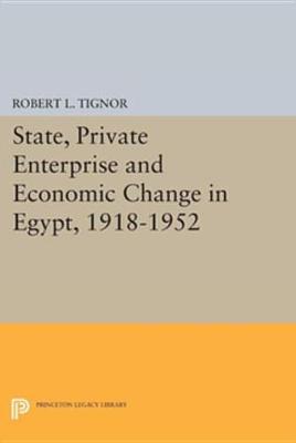 Book cover for State, Private Enterprise and Economic Change in Egypt, 1918-1952