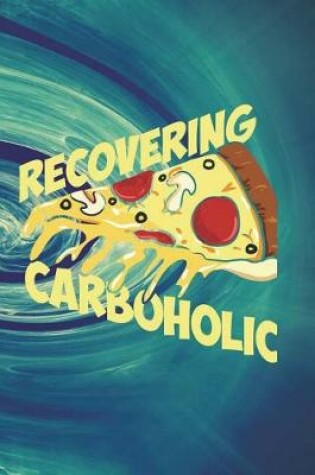 Cover of Recovering Carboholic