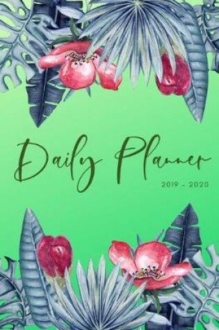 Cover of Planner July 2019- June 2020 Flower Leaves Monthly Weekly Daily Calendar