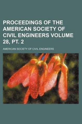 Cover of Proceedings of the American Society of Civil Engineers Volume 28, PT. 2