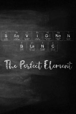 Book cover for Sauvignon Blanc The Perfect Element