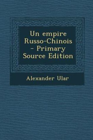 Cover of Un Empire Russo-Chinois