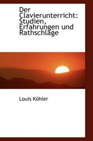 Cover of Der Clavierunterricht