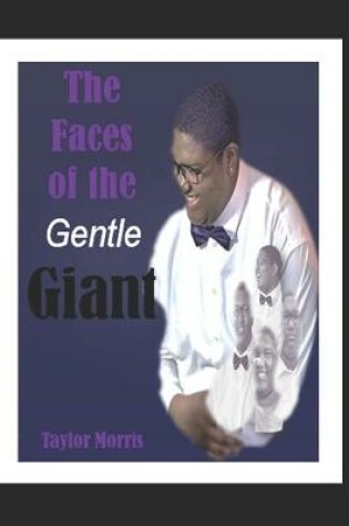 Cover of The Faces of the Gentle Giant