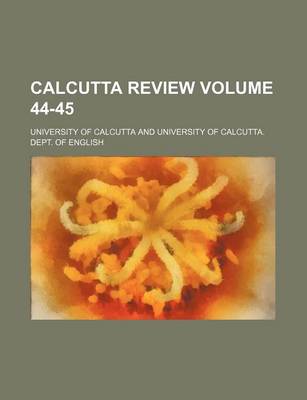 Book cover for Calcutta Review Volume 44-45