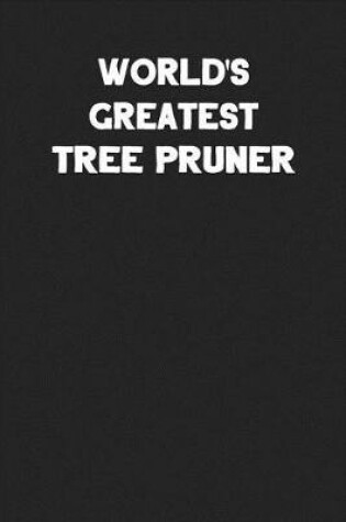 Cover of World's Greatest Tree Pruner