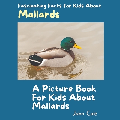 Book cover for A Picture Book for Kids About Mallards