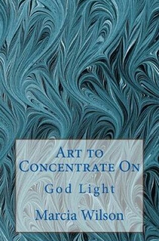 Cover of Art to Concentrate On