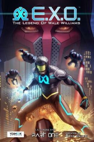Cover of E.x.o.: The Legend Of Wale Williams Part One