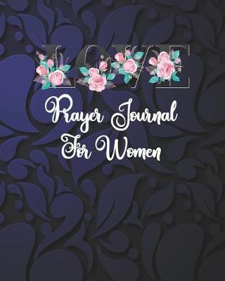 Book cover for Love Prayer Journal For Women