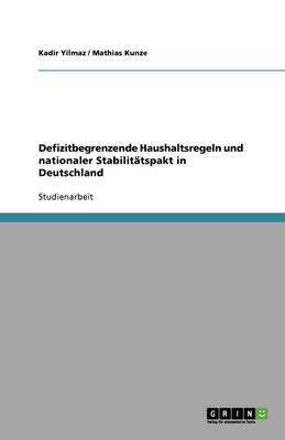 Book cover for Defizitbegrenzende Haushaltsregeln und nationaler Stabilitatspakt in Deutschland