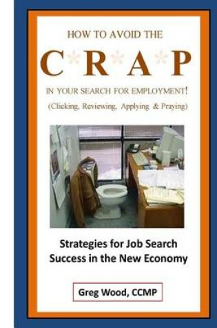 Cover of How to Avoid the CRAP in Your Search for Employment