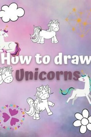 Cover of How to draw Unicorns