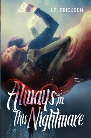 Cover of Always, in This Nightmare