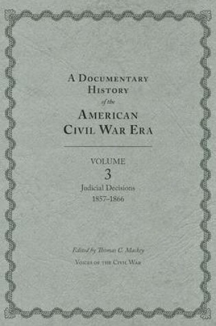 Cover of Documentary History of the American Civil War Era