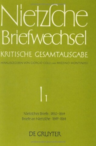 Cover of Briefe Von Friedrich Nietzsche Juni 1850 - September 1864. Briefe an Friedrich Nietzsche Oktober 1849 - September 1864