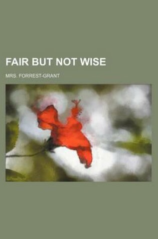 Cover of Fair But Not Wise