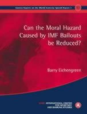 Book cover for Can the Moral Hazard Caused by IMF Bailouts be Reduced?