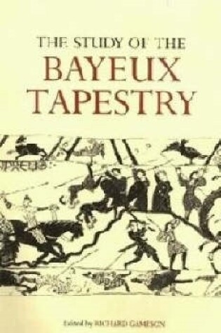 Cover of The Study of the Bayeux Tapestry