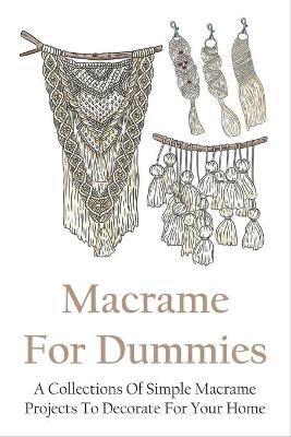 Book cover for Macrame For Dummies