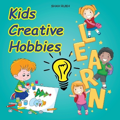 Book cover for Kids Creative Hobbies