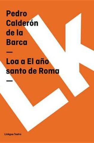 Cover of Loa a El Ano Santo de Roma