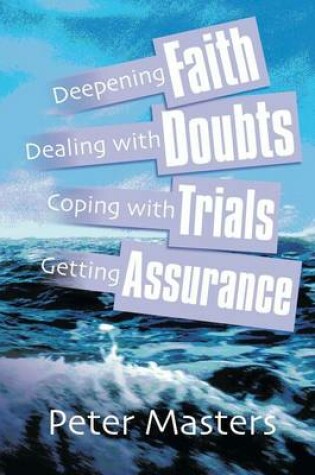 Cover of Deepening Faith, Dealing with Doubts, Coping with Trials, Getting Assurance