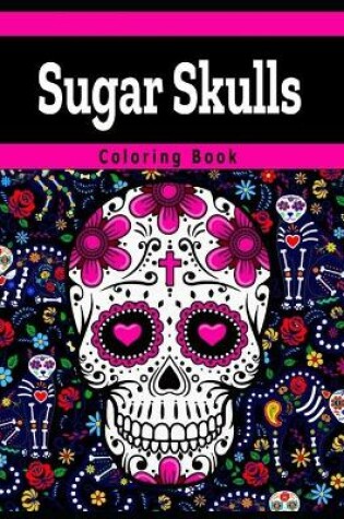 Cover of Sugar Skulls Coloring Books