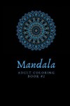 Book cover for MANDALA Adult Coloring Book 2