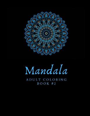 Cover of MANDALA Adult Coloring Book 2