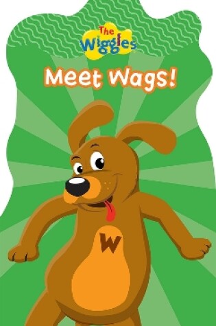Cover of The Wiggles: Meet Wags!