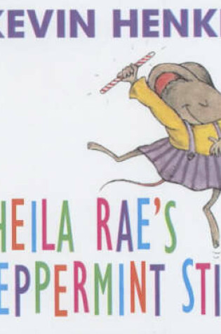 Cover of Sheila Rae's Peppermint Stick