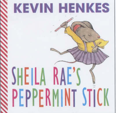Book cover for Sheila Rae's Peppermint Stick