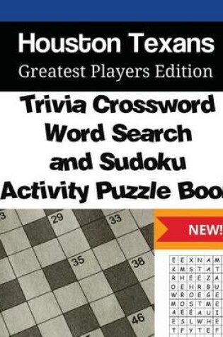 Cover of Houston Texans Trivia Crossword, WordSearch and Sudoku Activity Puzzle Book