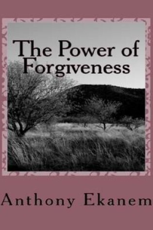 Cover of The Power of Forgiveness