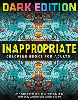 Cover of Inappropriate Coloring Books for Adults
