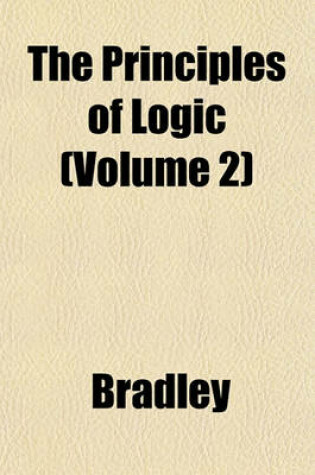 Cover of The Principles of Logic (Volume 2)