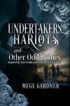 Book cover for Undertakers, Harlots, and Other Odd Bodies