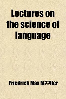 Book cover for Lectures on the Science of Language (Volume 2)