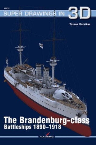 Cover of The Brandenburg - Class Battleships 1890-1918