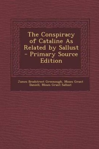 Cover of The Conspiracy of Cataline as Related by Sallust