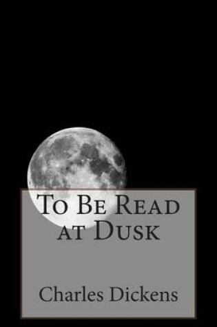 Cover of To Be Read at Dusk