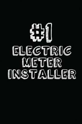 Cover of #1 Electric Meter Installer