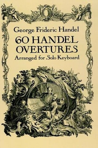 Cover of Sixty Overtures Arranged For Solo Keyboard