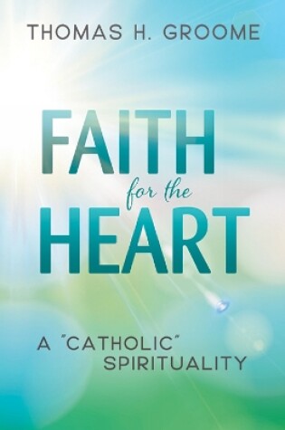 Cover of Faith for the Heart