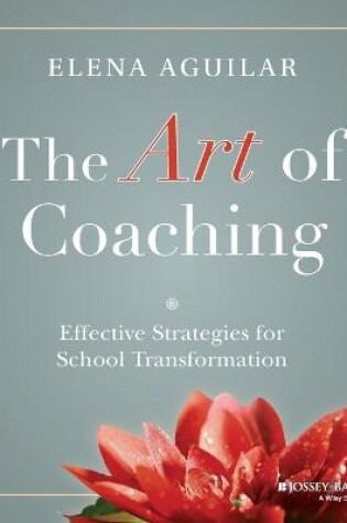 Cover of The Art of Coaching – Effective Strategies for School Transformation