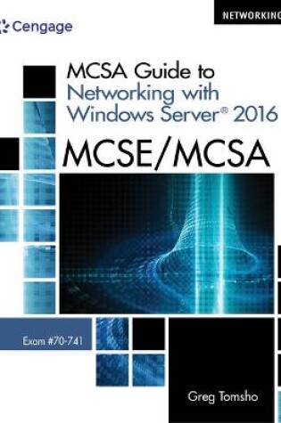 Cover of Mindtap Networking, 2 Terms (12 Months) Printed Access Card for Tomsho's McSa Guide to Networking with Windows Server 2016, Exam 70-741