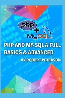 Book cover for PHP and My-SQL a Full Basics & Advanced