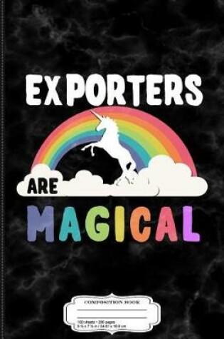 Cover of Exporters Are Magical Composition Notebook